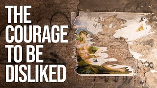 The Courage to be Disliked (a thought for makers)