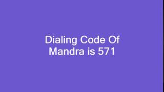 Dialing Code Of Mandra is 571