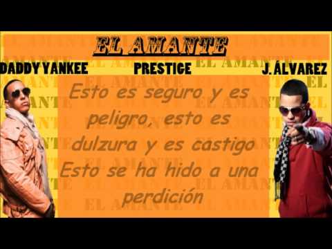 EL AMANTE CON LETRA - DADDY YANKEE FT. J. ÁLVAREZ
