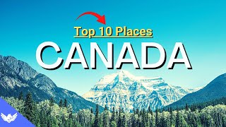 Top 10 Places to Visit in Canada | Travel Video