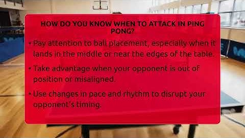 How Do You Know When To Attack In Ping Pong? - Ping Pong Prodigy