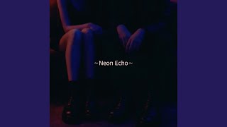 Neon Echo