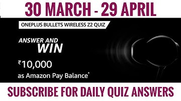 Amazon OnePlus Bullets Wireless Z2 Quiz Answers Today | Amazon Quiz Today | 30 March