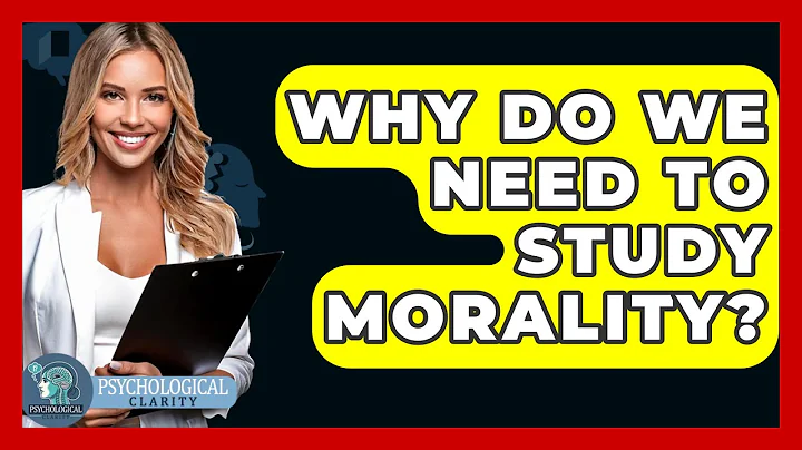 Why Do We Need To Study Morality? - Philosophy Beyond