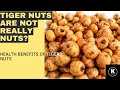 Nutritional values and health benefits of tiger nut