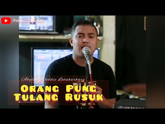 ORANG PUNG TULANG RUSUK - ABYLIO | DODDIE LATUHARHARY class=