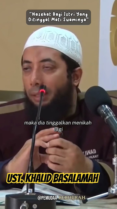 Ust. Khalid Basalamah # Nasehat bagi Istri yg di tinggal mati Suaminya. #religion