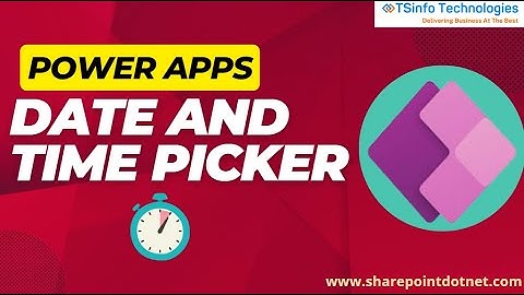 How to Use PowerApps Date and Time Picker | PowerApps Datetime Picker | Datetime Picker in PowerApps