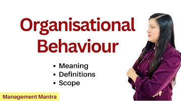 OB | Organisational behaviour | Organisational behaviour definition,organizational behavior, mba bba