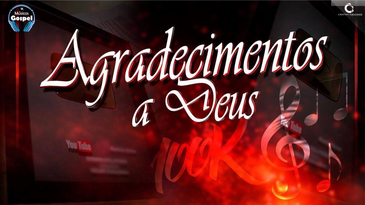 Melhor Musica Gospel De Agradecimento A Deus Maisde100milinscritos Youtube