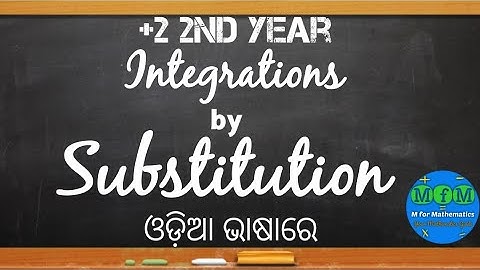 Lecture 2 - Integration by Substitution | Integrations | EoM - II | CHSE, Odisha | MfM Mathematics