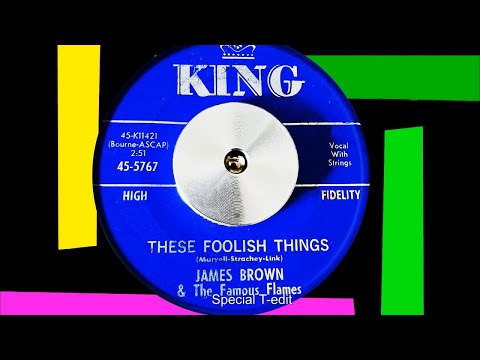 James Brown  - These Foolish Things (T-Edit) (King 45-5767)