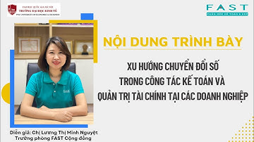 [TALKSHOW] Xu hướng chuyển đổi số trong công tác kế toán & quản trị tài chính tại các doanh nghiệp