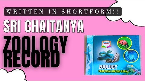 SRI CHAITANYA ZOOLOGY RECORD 2022-2023 | PRACTICAL RECORD BOOK 100% syllabus | by •Vibha Dasika•