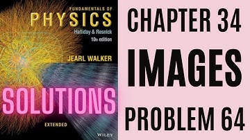 Halliday resnick chapter 34 problem 64 solution | Fundamentals of physics 10e solutions