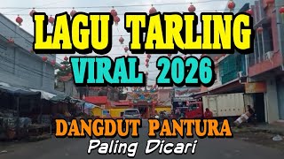 Download Lagu TARLING VIRAL TOP 2026 BASSNYA BULET ENAK DIDENGAR | DANGDUT PANTURA ASIK MP3