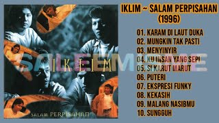 IKLIM - SALAM PERPISAHAN (1996) FULL ALBUM