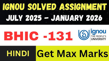 BHIC 131   solved assignment 2026 ll Hindi Medium ll JUL25-JAN26
