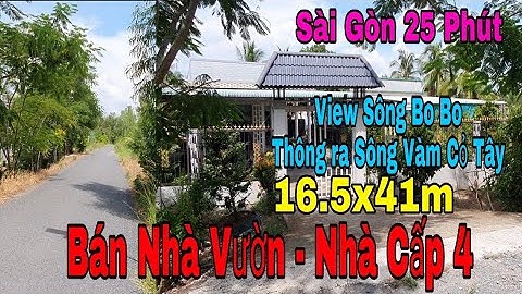 Nhà Vườn Nghỉ Dưỡng Đẹp | Nhà cấp 4 cây ăn trái View Sông Bo Bo tại Long An