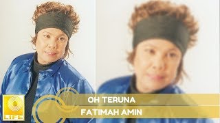 Fatimah Amin- Oh Teruna
