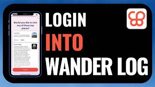 How to Log Into Wanderlog App | Step-by-Step Login Guide