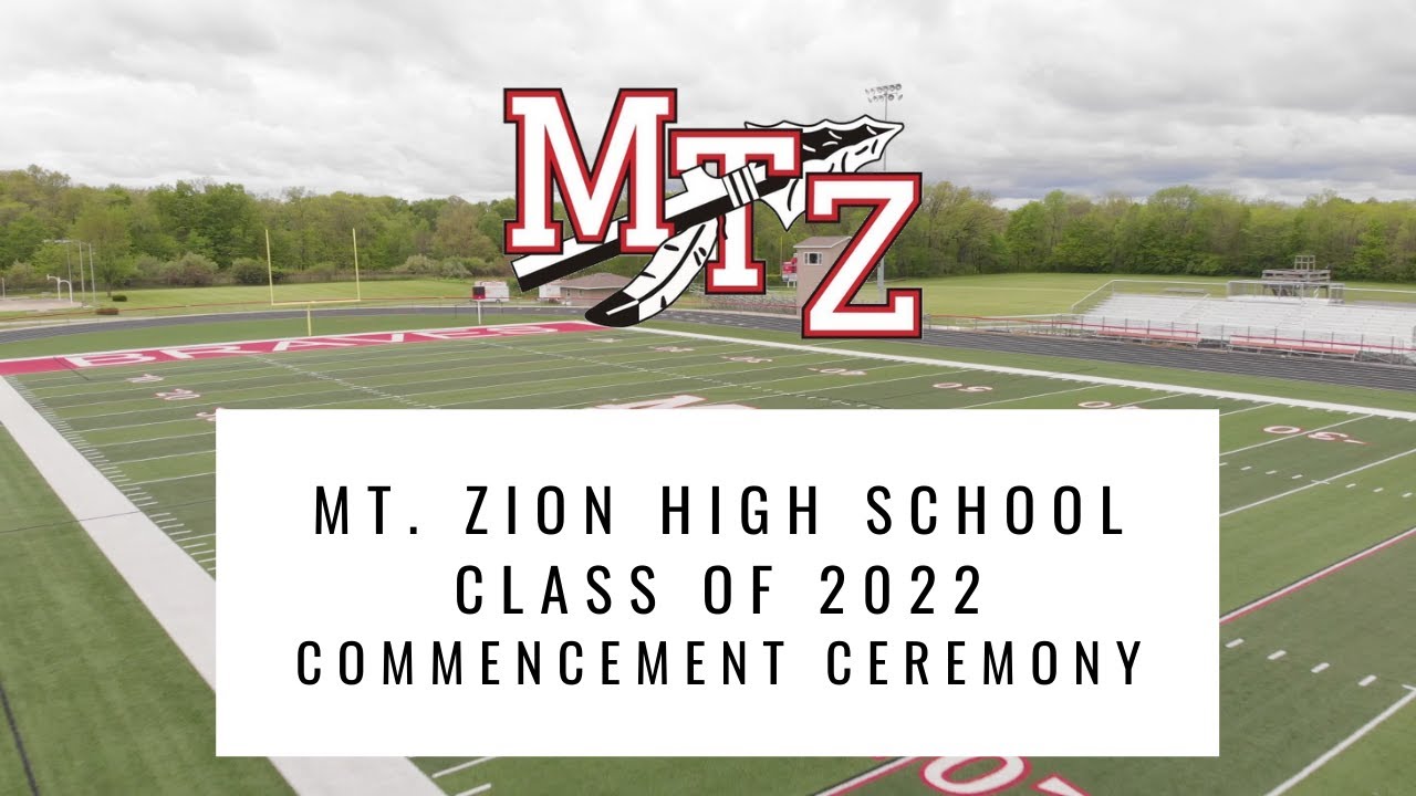 Mt. Zion High School Class of 2022 Commencement Ceremony YouTube