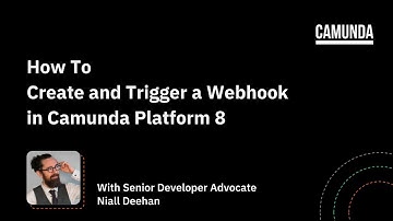 Tutorial: How to Create and Trigger a Webhook in Camunda Platform 8
