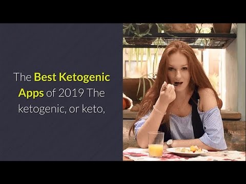 The Best Ketogenic Apps of 2019 - |#189