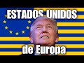 ¿Podría la UNIÓN EUROPEA ser un ÚNICO PAÍS?