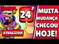 NOTÍCIA! 24 MUDANÇAS CHEGARAM HOJE no BRAWL STARS! APÓS A MANUTENÇÃO!