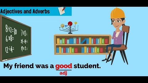 Adjectives and Adverbs