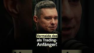 Vermeide das als Trading-Anfänger