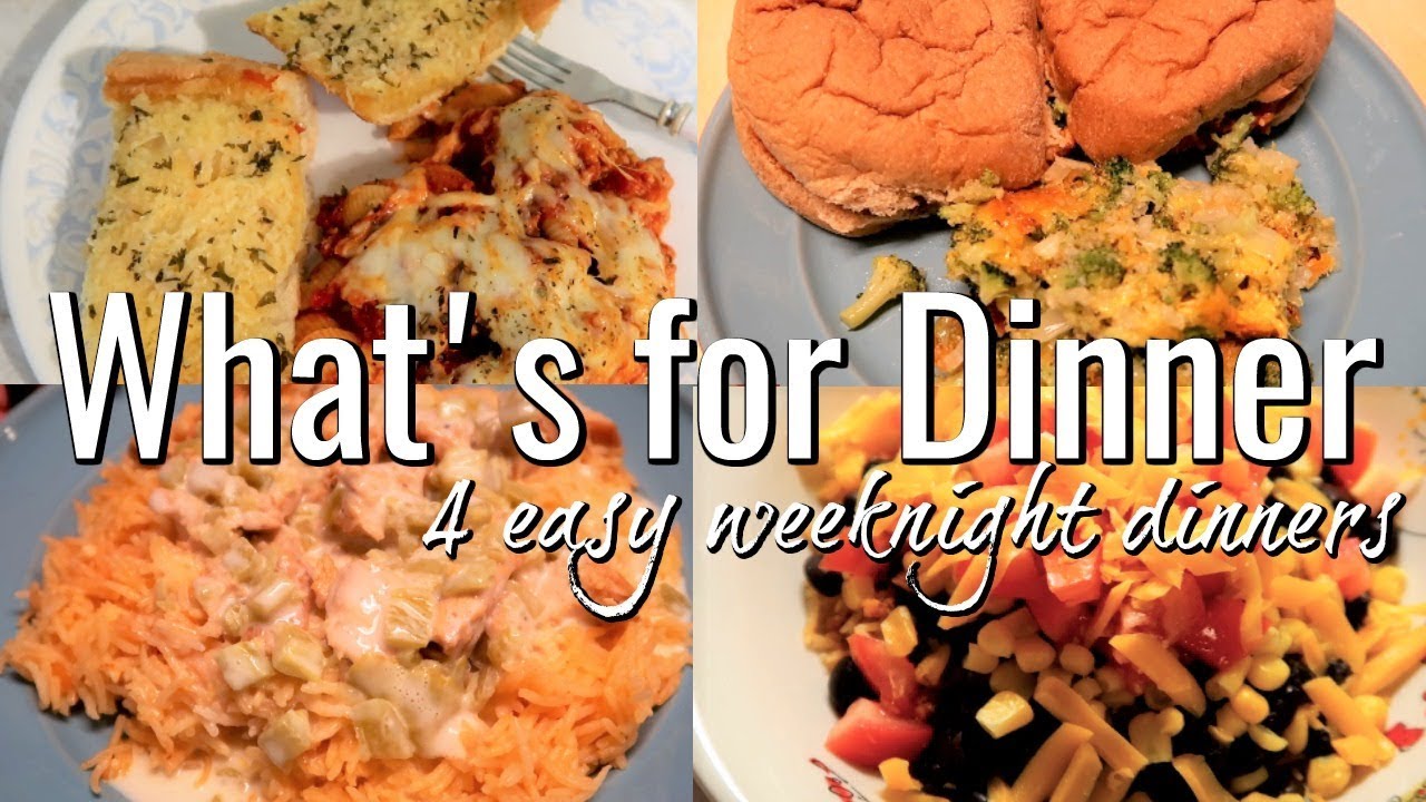 WHAT'S FOR DINNER / 4 EASY WEEKNIGHT DINNERS - YouTube