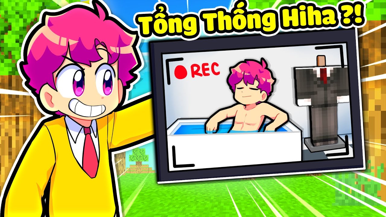 Bí Mật Của TỔNG THỐNG HIHA Là . . . . . ?!