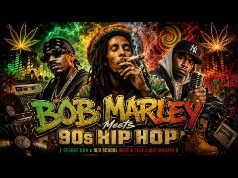 🎧🔥 BOB MARLEY Meets 90s Hip Hop 🌿 | Reggae Dub x Old School