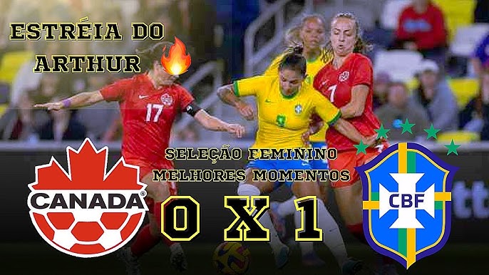 BRASIL X CANADA AO VIVO COM IMAGENS - FUTEBOL FEMININO - JOGO DE HOJE -  ASSISTA AGORA! 