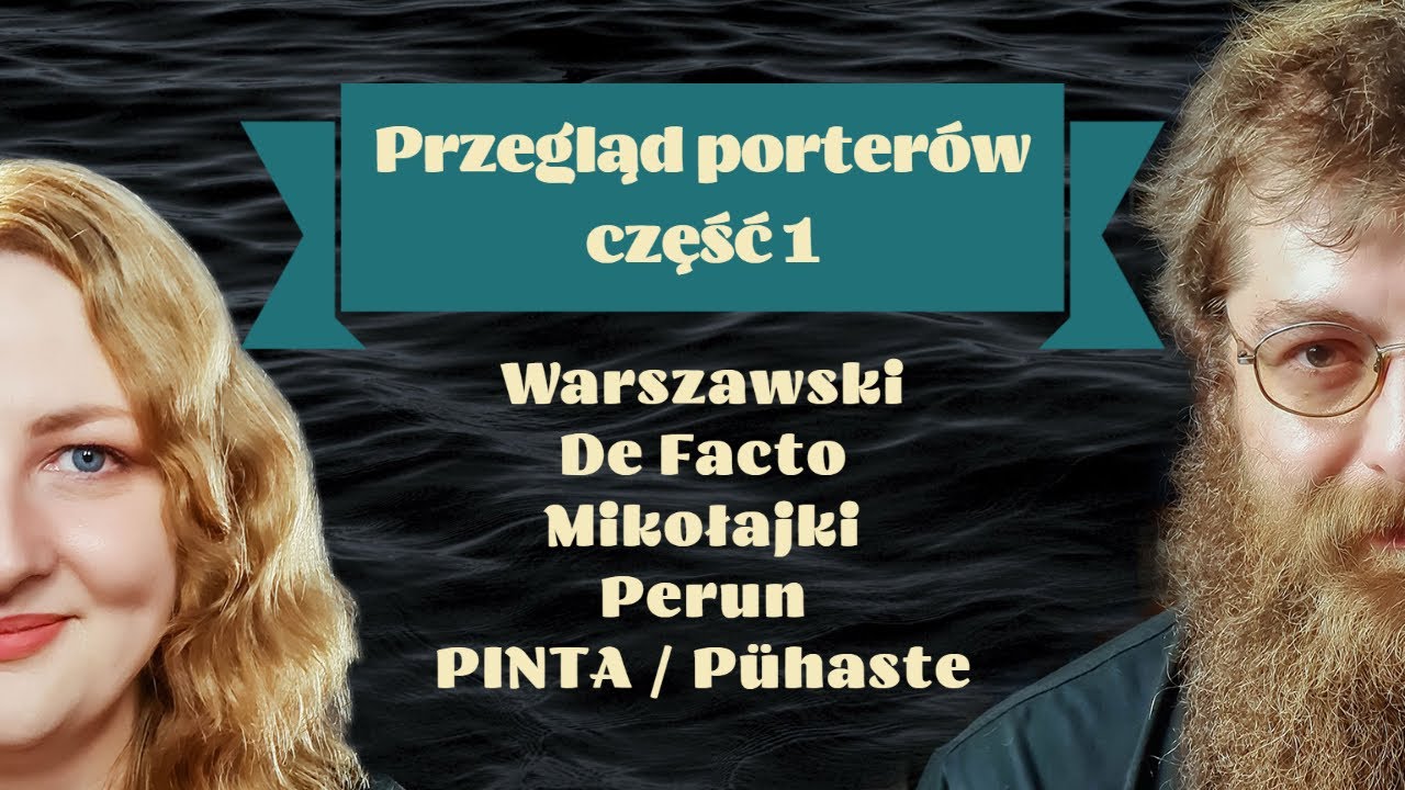 Wielki przegląd porterów bałtyckich - część 1