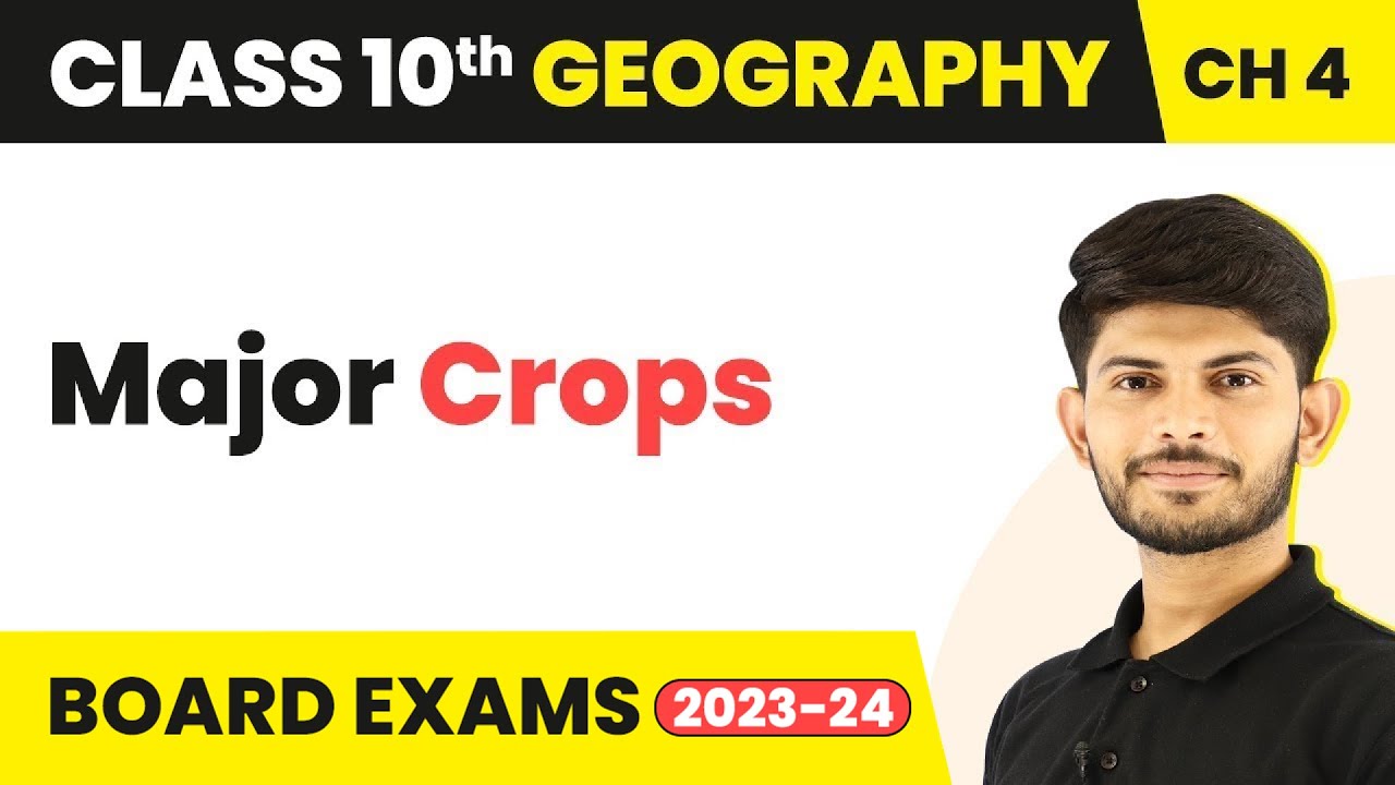 Major Crops Agriculture Class 10 Geography 202324 YouTube