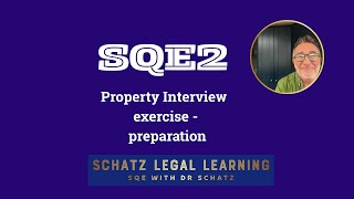 SQE2 Property Interview Preparation (Part 1) | Explaining the task ahead