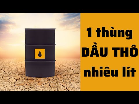 Video: Chưng 1 thùng dầu - bao nhiêu lít xăng?