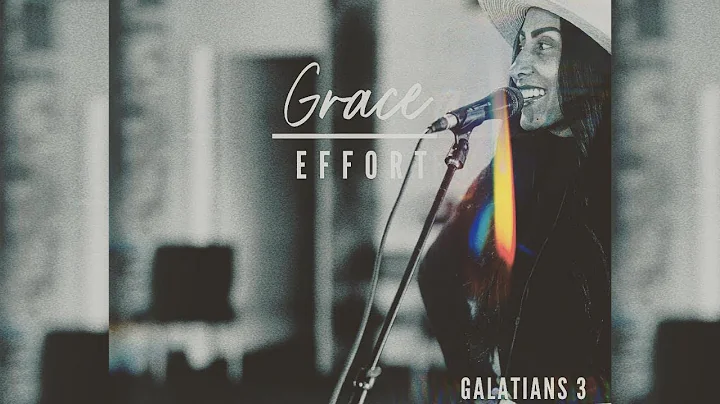 Ryan Rhoden - Grace Over Effort - Galatians 3 (Part 2)