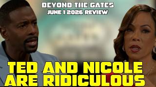 Beyond the Gates | June 1 2026 Review | Nicole & Ted the Walking Red Flags. Joey's Future Meet up.