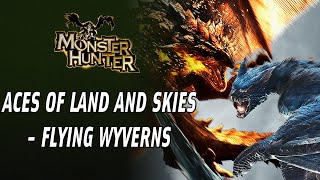 Aces of Land and Sky: Flying Wyverns - Monster Hunter Lore