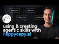 How to Build and Use AI Agent Skills with HappyCapy