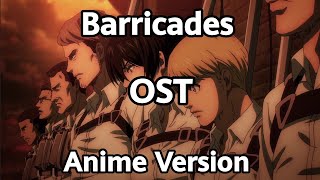 Scouts Vs Titans OST - Barricades Anime Version - Attack On Titan Season 4 Part 2 Soundtrack