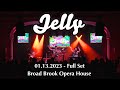 Jelly at broad brook opera house 4k  full set  01132024  east windsor ct