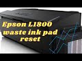 epson l1800 waste ink pad reset