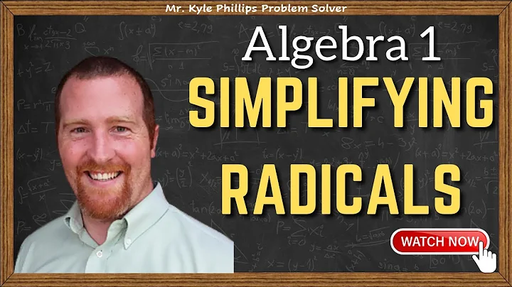 Simplifying Radicals