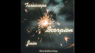 ️ Scorpion - Taroscope - juin 2021