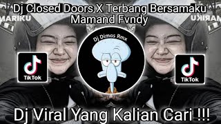 DJ CLOSED DOORS X TERBANG BERSAMAKU VIRAL TIKTOK TERBARU 2023 !!